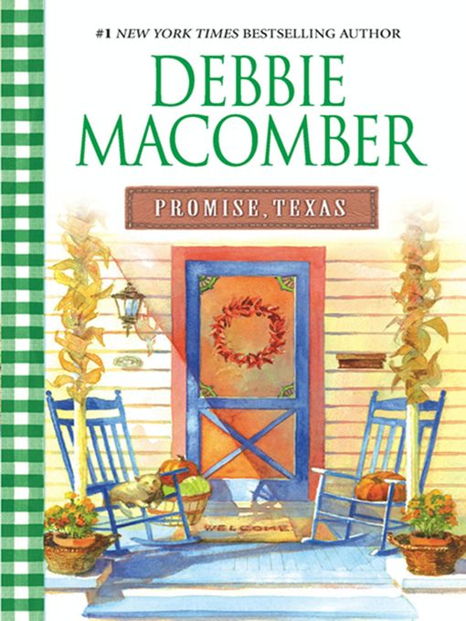 Title details for Promise, Texas by Debbie Macomber - Available